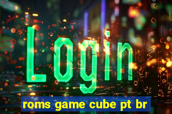 roms game cube pt br